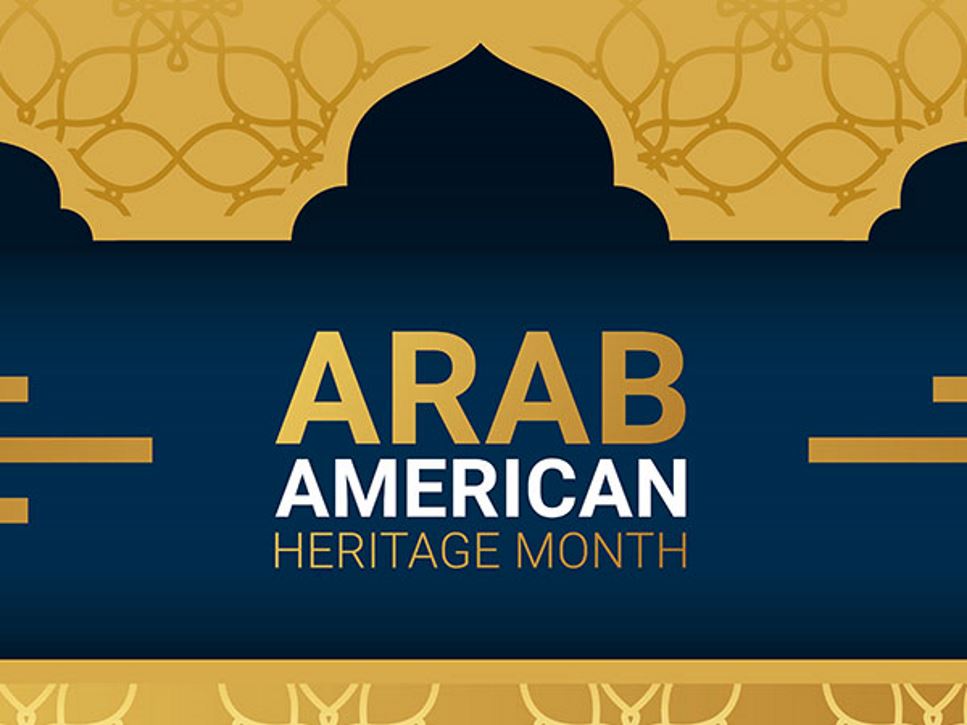Celebrate Arab American Heritage Month