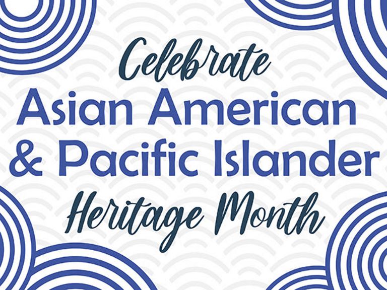 Celebrate Asian American & Pacific Islander Heritage Month